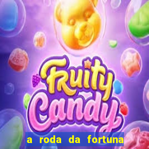 a roda da fortuna o que ele sente por mim